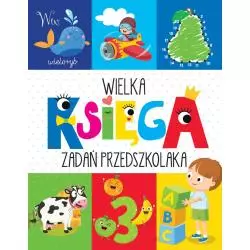 WIELKA KSIĘGA ZADAŃ PRZEDSZKOLAKA - Olesiejuk
