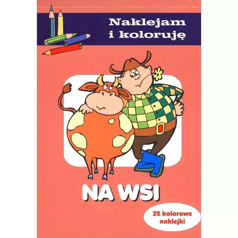 NA WSI. NAKLEJAM I KOLORUJĘ - Olesiejuk