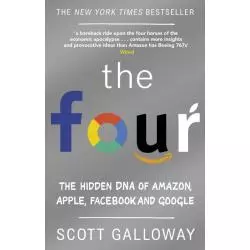 THE FOUR THE HIDDEN DNA OF AMAZON, APPLE, FACEBOOK AND GOOGLE - Penguin Books