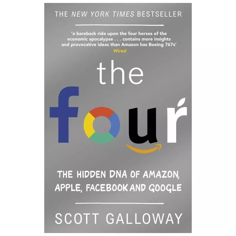 THE FOUR THE HIDDEN DNA OF AMAZON, APPLE, FACEBOOK AND GOOGLE - Penguin Books