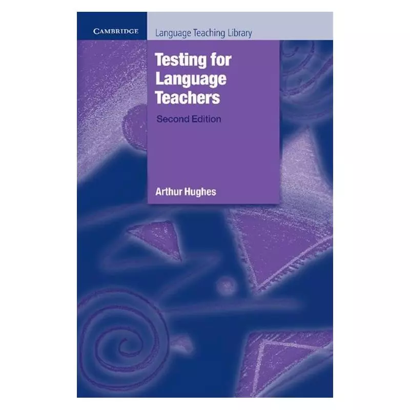 TESTING FOR LANGUAGE TEACHERS - Cambridge University Press