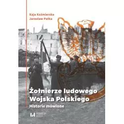 ŻOŁNIERZE LUDOWEGO WOJSKA POLSKIEGO. HISTORIE MÓWIONE - Wydawnictwo Uniwersytetu Łódzkiego