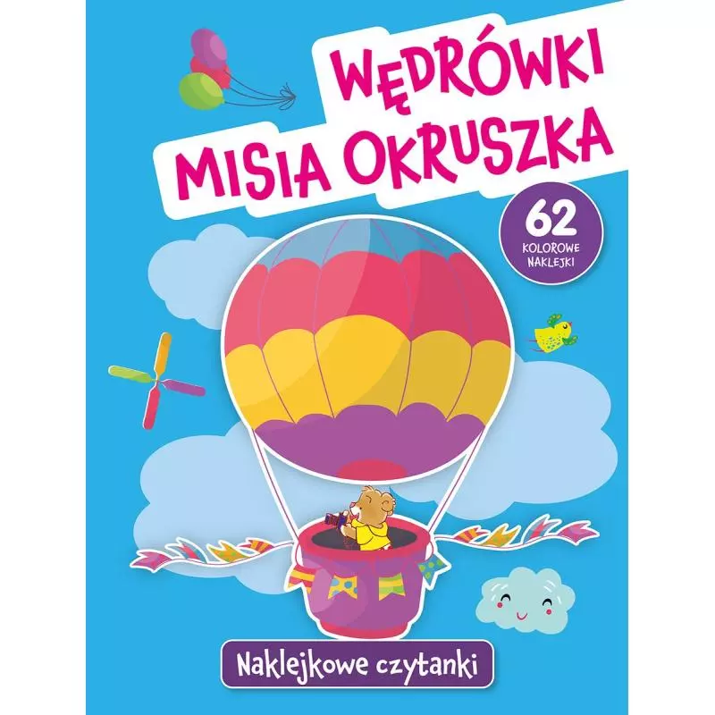 WĘDRÓWKI MISIA OKRUSZKA. NAKLEJKOWE CZYTANKI - Olesiejuk