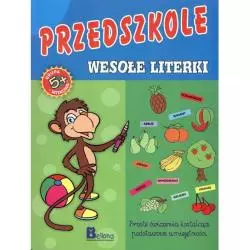 PRZEDSZKOLE. WESOŁE LITERKI 5+ - Bellona