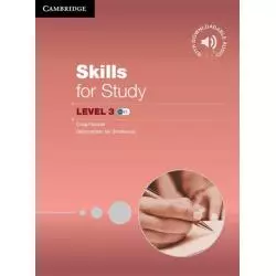 SKILLS FOR STUDY LEVEL 3 - Cambridge University Press