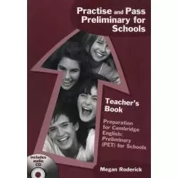 PRACTISE AND PASS PRELIMINARY FOR SCHOOLS TEACHERS BOOK +CD - Delta Publishing