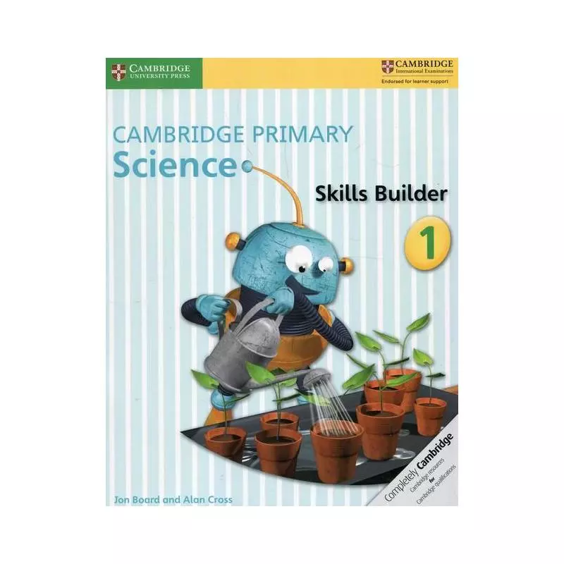 CAMBRIDGE PRIMARY SCIENCE SKILLS BUILDER 1 - Cambridge University Press