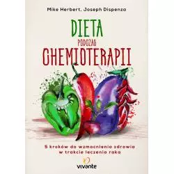 DIETA PODCZAS CHEMIOTERAPII. PIĘĆ KROKÓW DO WZMOCNIENIA ZDROWIA W TRAKCIE LECZENIA RAKA - Vivante