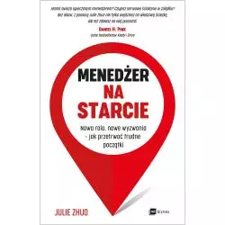 MENEDŻER NA STARCIE. NOWA ROLA, NOWE WYZWANIA. JAK PRZETRWAĆ TRUDNE POCZĄTKI - MT Biznes