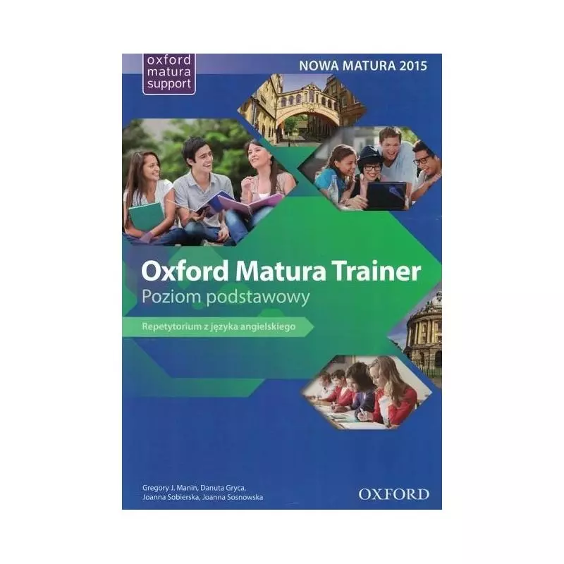 OXFORD MATURA TRAINER JĘZYK ANGIELSKI REPETYORIUM POZIOM PODSTAWOWY - Oxford