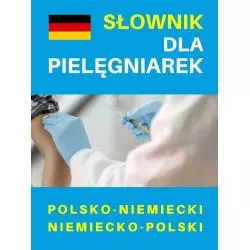 SŁOWNIK DLA PIELĘGNIAREK POLSKO-NIEMIECKI NIEMIECKO-POLSKI - Level Trading