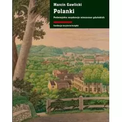 POLANKI. PODMIEJSKIE REZYDENCJE MIESZCZAN GDAŃSKICH - Słowo/Obraz/Terytoria