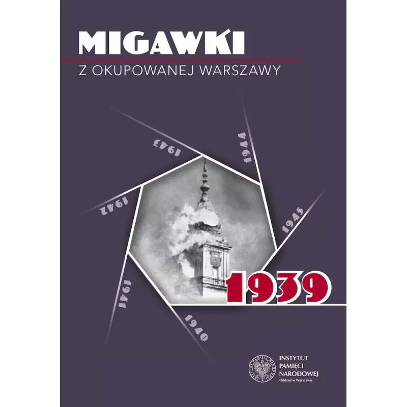 MIGAWKI Z OKUPOWANEJ WARSZAWY 1939 - IPN