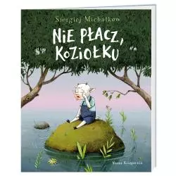 NIE PŁACZ, KOZIOŁKU - Nasza Księgarnia