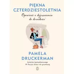 PIĘKNA CZTERDZIESTOLETNIA. OPOWIEŚĆ O DOJRZEWANIU DO DOROSŁOŚCI - Wydawnictwo Literackie