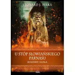 U STÓP SŁOWIAŃSKIEGO PARNASU. BOGOWIE I GUSŁA - Replika