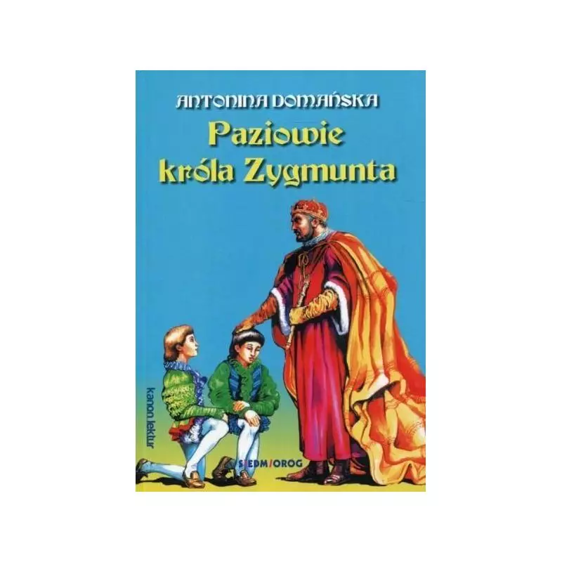 PAZIOWIE KRÓLA ZYGMUNTA - Siedmioróg