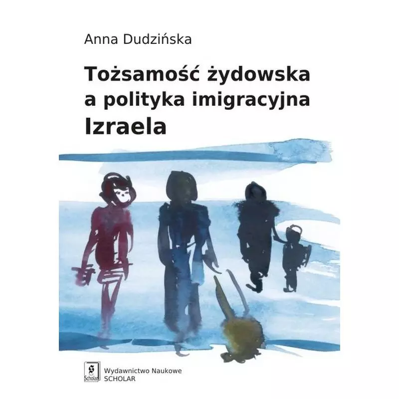 TOŻSAMOŚĆ ŻYDOWSKA A POLITYKA IMIGRACYJNA IZRAELA - Scholar