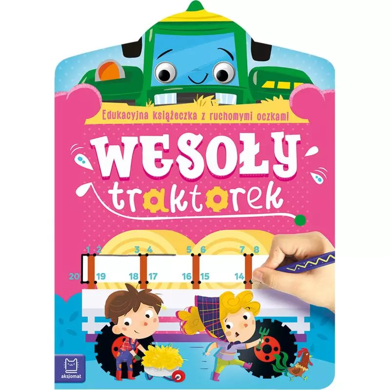 WESOŁY TRAKTOREK. EDUKACYJNA KSIĄŻECZKA Z RUCHOMYMI OCZKAMI - Aksjomat