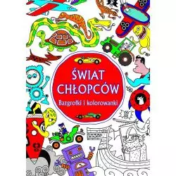ŚWIAT CHŁOPCÓW. BAZGROŁKI I KOLOROWANKI - Olesiejuk