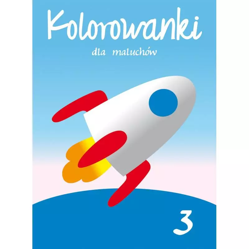 KOLOROWANKI DLA MALUCHÓW 3 - Olesiejuk