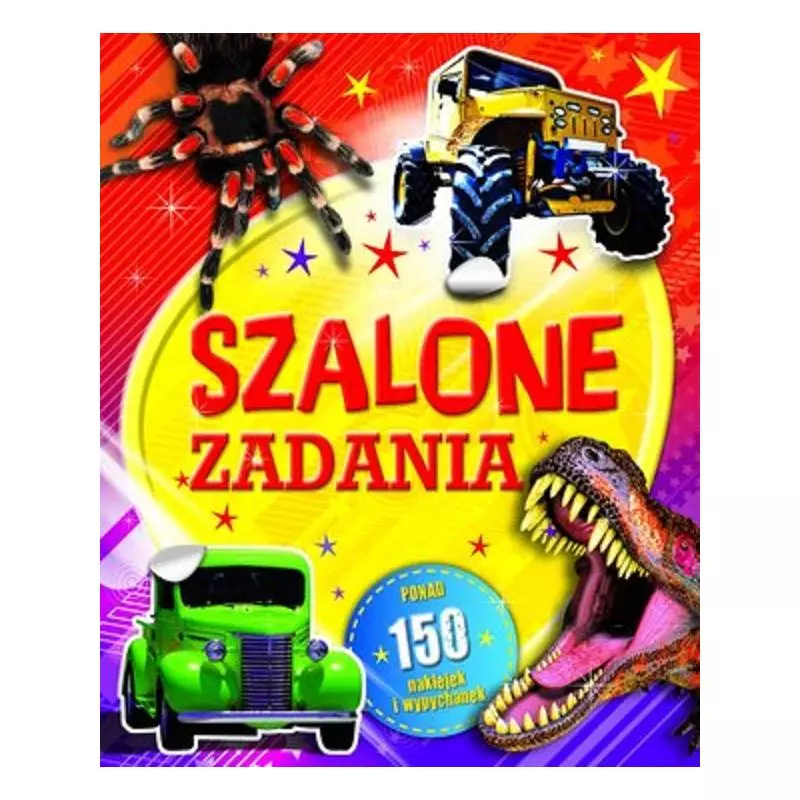 SZALONE ZADANIA. NAKLEJKI I WYPYCHANKI - Olesiejuk