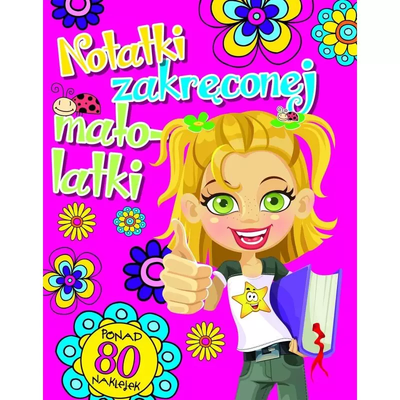 NOTATKI ZAKRĘCONEJ MAŁOLATKI. PAMIĘTNIK Z NAKLEJKAMI - Olesiejuk