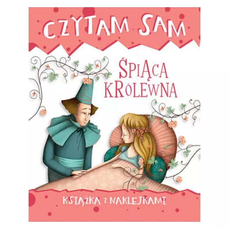 ŚPIĄCA KRÓLEWNA. CZYTAM SAM. KSIĄŻKA Z NAKLEJKAMI - Olesiejuk