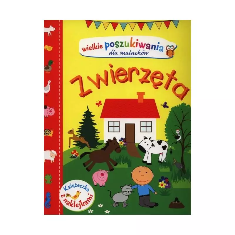 ZWIERZĘTA. WIELKIE POSZUKIWANIA DLA MALUCHÓW. KSIĄŻECZKA Z NAKLEJKAMI - Olesiejuk