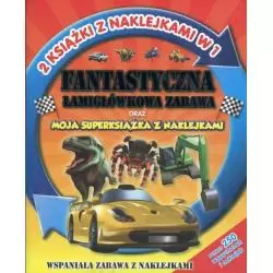 FANTASTYCZNA ŁAMIGŁÓWKOWA ZABAWA ORAZ MOJA SUPERKSIĄŻKA Z NAKLEJKAMI - Olesiejuk