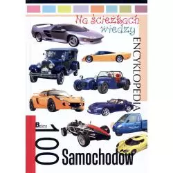 100 SAMOCHODÓW. NA ŚCIEŻKACH WIEDZY. ENCYKLOPEDIA - Bellona