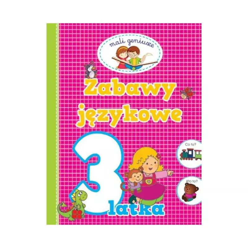 ZABAWY JĘZYKOWE 3-LATKA. MALI GENIUSZE - Bellona