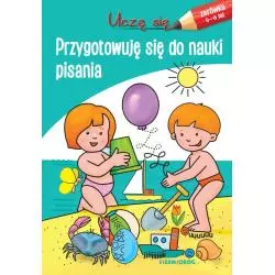 PRZYGOTOWUJĘ SIĘ DO NAUKI PISANIA. ZERÓWKA 5-6 LAT - Siedmioróg