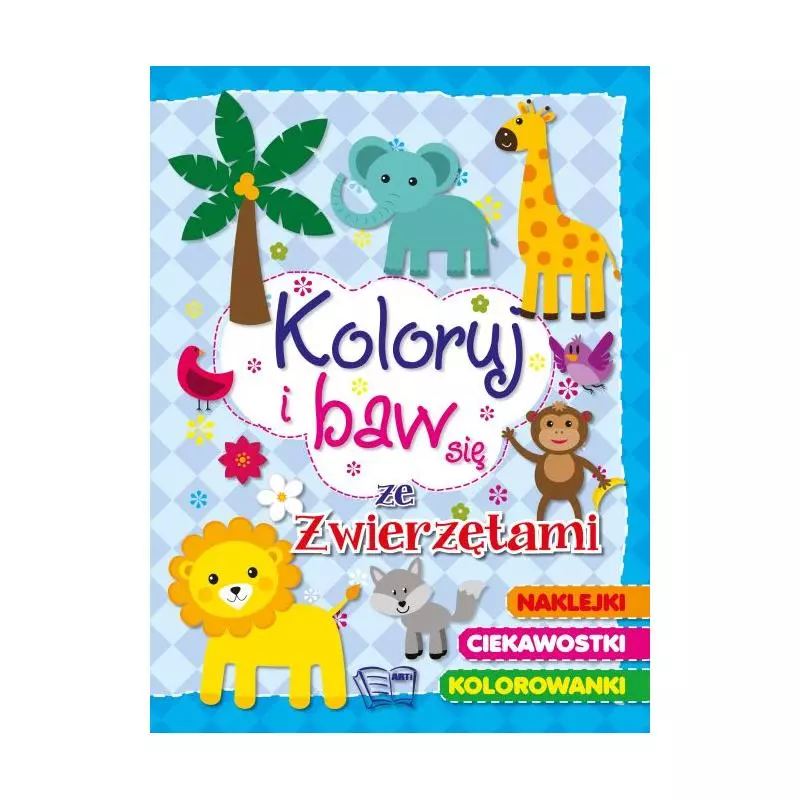 KOLORUJ I BAW SIĘ ZE ZWIERZĘTAMI - Arti