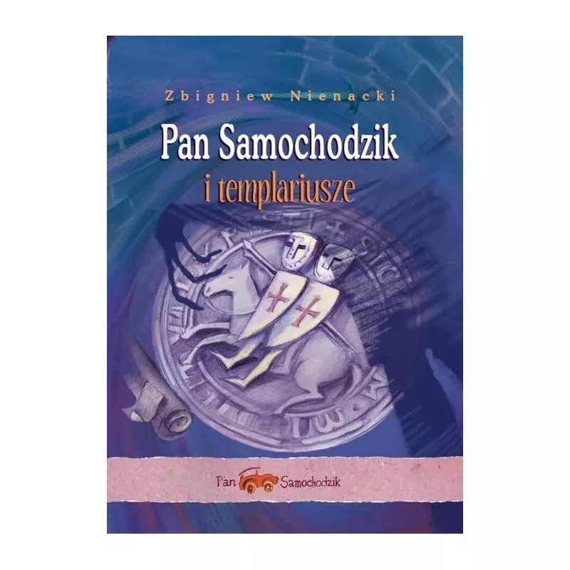 PAN SAMOCHODZIK I TEMPLARIUSZE - Siedmioróg