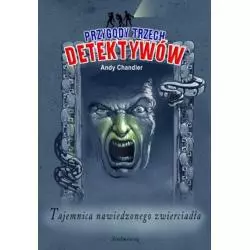 TAJEMNICA NAWIEDZONEGO ZWIERCIADŁA. PRZYGODY TRZECH DETEKTYWÓW - Siedmioróg