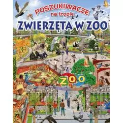 ZWIERZĘTA W ZOO. POSZUKIWACZE NA TROPIE - Olesiejuk