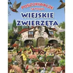 WIEJSKIE ZWIERZĘTA. POSZUKIWACZE NA TROPIE - Olesiejuk