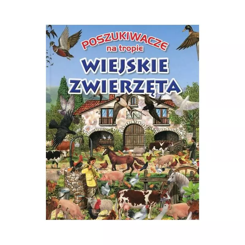 WIEJSKIE ZWIERZĘTA. POSZUKIWACZE NA TROPIE - Olesiejuk