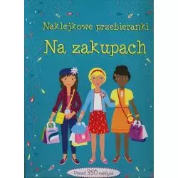 NA ZAKUPACH. NAKLEJKOWE PRZEBIERANKI - Olesiejuk