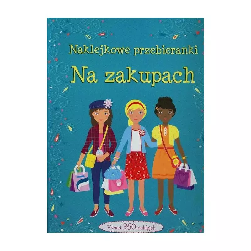 NA ZAKUPACH. NAKLEJKOWE PRZEBIERANKI - Olesiejuk