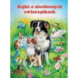 BAJKI O NIESFORNYCH ZWIERZĄTKACH - Olesiejuk