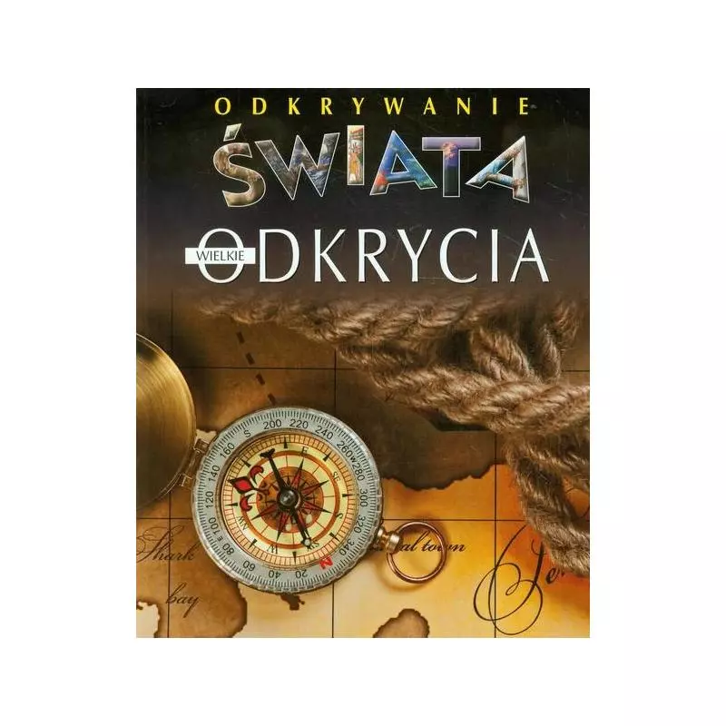 WIELKIE ODKRYCIA. ODKRYWANIE ŚWIATA - Olesiejuk