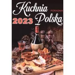 KALENDARZ 2023 KUCHNIA POLSKA PORADNIK A5 - o-press