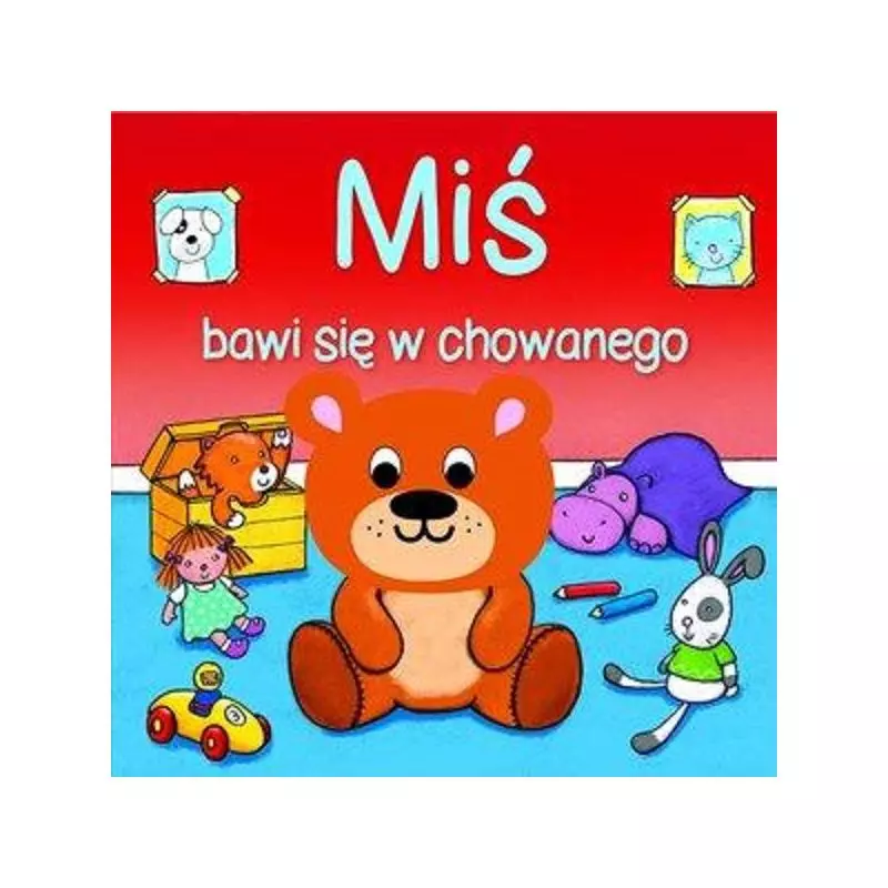 MIŚ BAWI SIĘ W CHOWANEGO - 