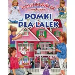 DOMKI DLA LALEK. POSZUKIWACZE NA TROPIE - Olesiejuk