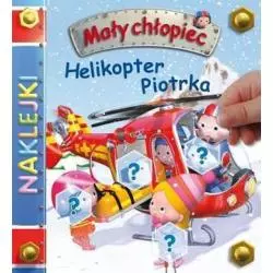 HELIKOPTER PIOTRKA. MAŁY CHŁOPIEC. NAKLEJKI - Olesiejuk