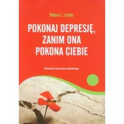 POKONAJ DEPRESJĘ ZANIM ONA POKONA CIEBIE - Wydawnictwo Uniwersytetu Jagiellońskiego