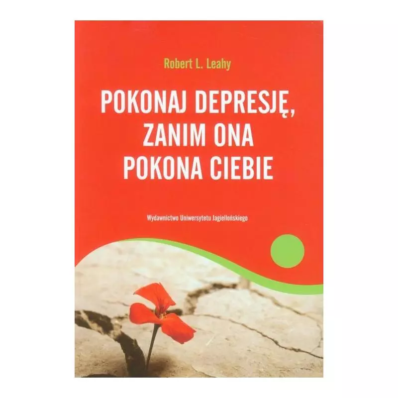 POKONAJ DEPRESJĘ ZANIM ONA POKONA CIEBIE - Wydawnictwo Uniwersytetu Jagiellońskiego