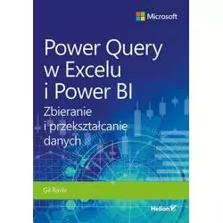 POWER QUERY W EXCELU I POWER BI ZBIERANIE I PRZEKSZTAŁCANIE DANYCH - Helion